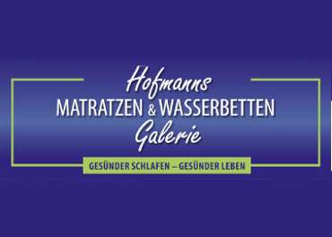 Hofmanns Matratzen & Wasserbetten Galerie